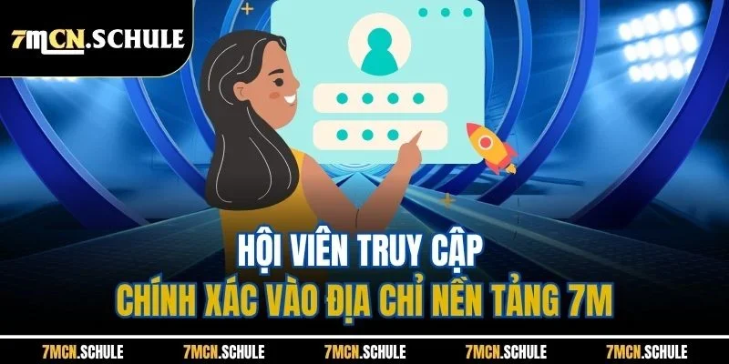 Đăng Nhập 7M | Mở Khóa Thế Giới Bóng Đá Trong 1 Phút 7 Hội viên truy cập chính xác vào địa chỉ nền tảng 7M