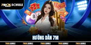 Hướng Dẫn 7M | Tổng Hợp Các Quy Trình Cơ Bản Update 2026 5 Hướng Dẫn 7M | Tổng Hợp Các Quy Trình Cơ Bản Update 2025