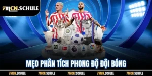 Mẹo Phân Tích Phong Độ Đội Bóng 7M - Soi Kèo Chuẩn Xác Nhất 5 Mẹo Phân Tích Phong Độ Đội Bóng 7M - Soi Kèo Chuẩn Xác Nhất