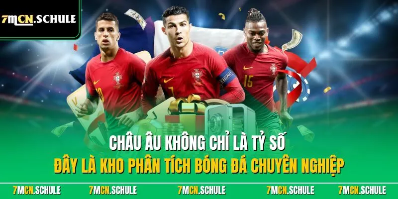 Châu Âu – Cập Nhật Thông Tin Bóng Đá Châu Âu Nổi Bật 2026 7 Châu Âu không chỉ là tỷ số – đây là kho phân tích bóng đá chuyên nghiệp