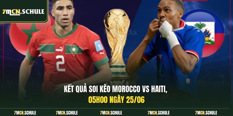 Soi Kèo Morocco Vs Haiti, 05h00 Ngày 25/06 Của Chuyên Gia 8 Kết quả soi kèo Morocco vs Haiti, 05h00 ngày 25/06