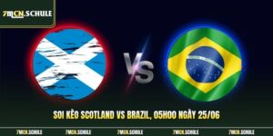 Soi Kèo Scotland Vs Brazil, 05h00 Ngày 25/06 Ai Sẽ Giành Điểm 2 Scotland vs Brazil