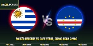 Soi Kèo Uruguay Vs Cape Verde, 05h00 Ngày 22/06 Chuẩn Xác 5 Uruguay vs Cape Verde