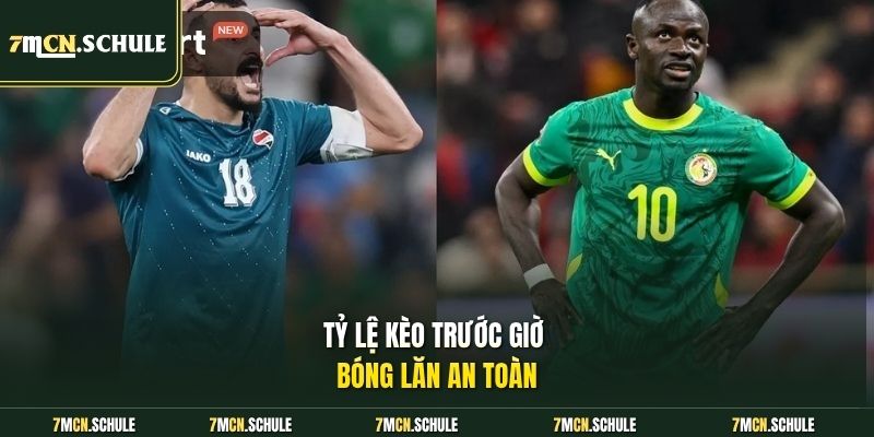 Soi Kèo Senegal Vs Iraq, 02h00 Ngày 27/06 World Cup 2026 8 Tỷ lệ kèo trước giờ bóng lăn an toàn